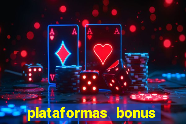 plataformas bonus no cadastro